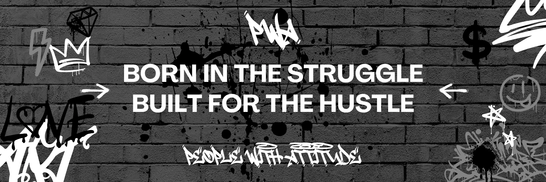 PWA Clothing brand creative — Born in the Struggle, Built for the Hustle